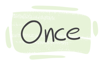 How to Use "Once" in English?