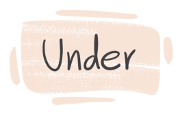 How to Use "Under" in English?