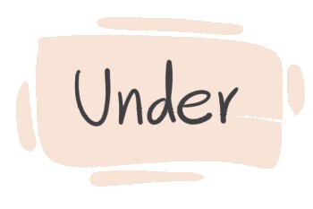 How to Use Under in English?