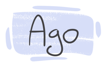 How to Use "Ago" in English?