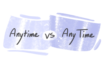 "Anytime" vs. "Any Time in English