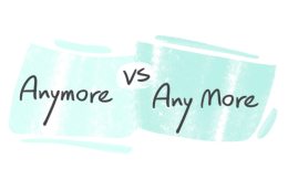 "Anymore" vs. Any More" in English