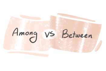 "Among" vs. "Between" in the English Grammar