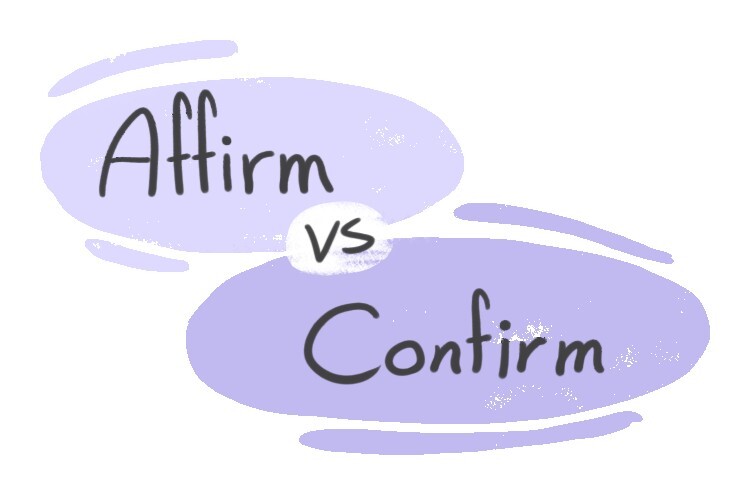 Affirm vs. Confirm in English