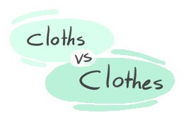 "Cloths" vs. "Clothes" in English