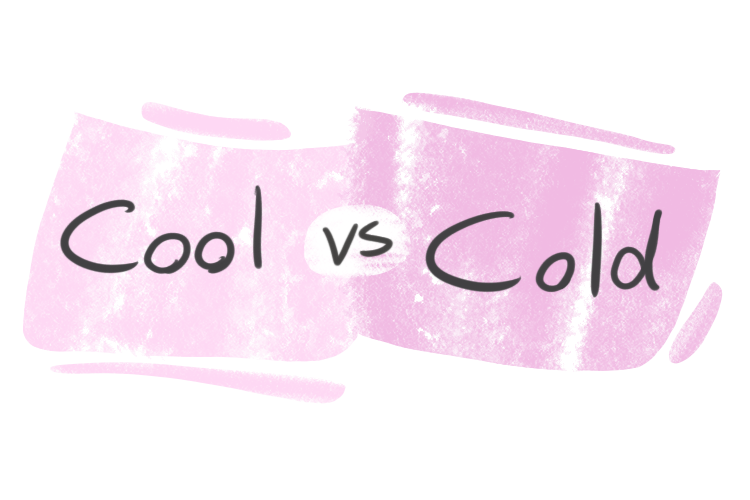 "Cool" vs. "Cold" in English