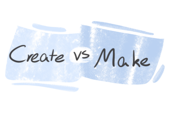 "Create" vs. "Make" in English