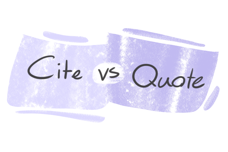 "Cite" vs. "Quote" in English