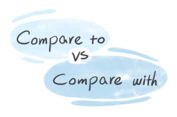 "Compare to" vs. "Compare with" in English