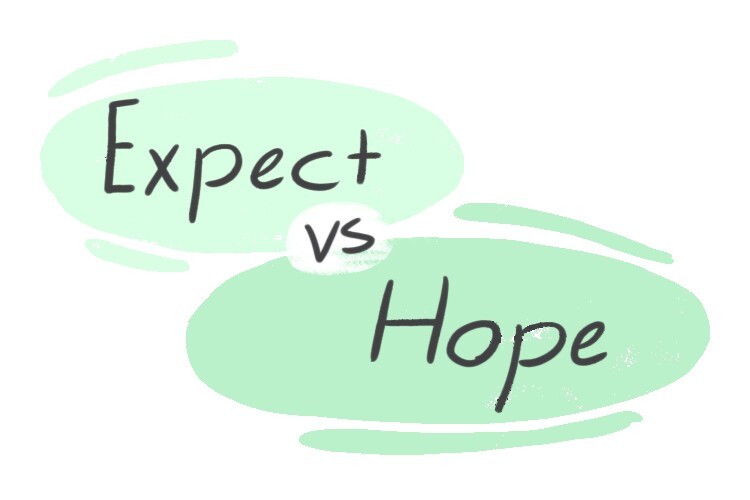 Expect Vs Hope In English Langeek