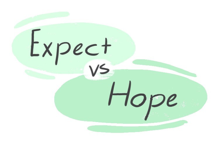 Expect vs. Hope in English