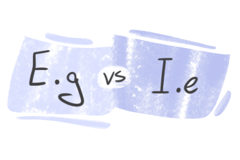 "E.g." vs. "I.e." in English