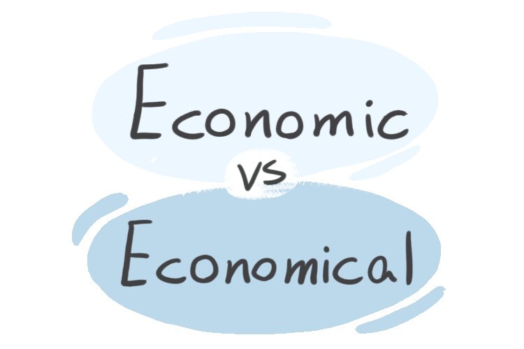 economic-vs-economical-in-english-langeek