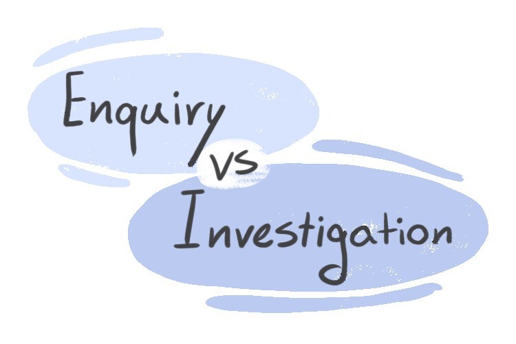 enquiry-vs-investigation-in-english-langeek