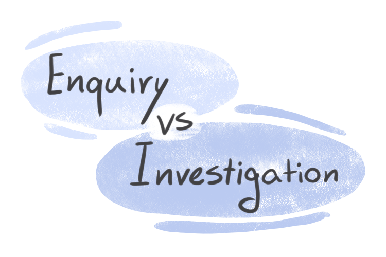 "Enquiry" vs. "Investigation" in English