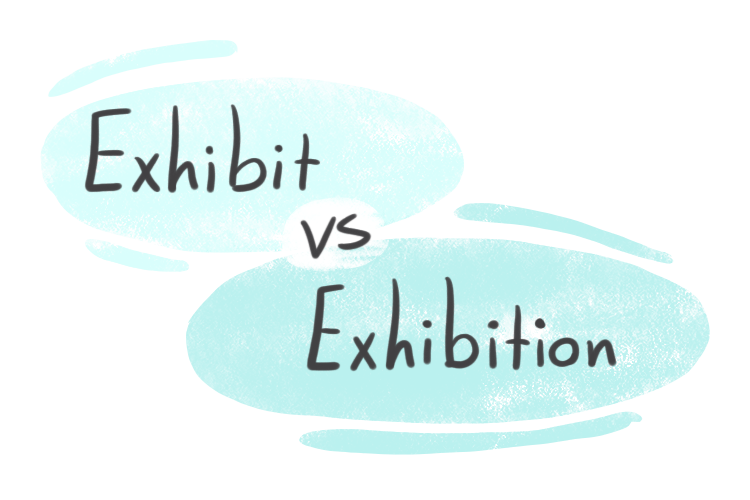 "Exhibit" vs. "Exhibition" in English LanGeek
