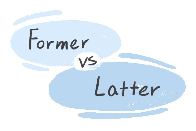 Former Vs Latter In English Langeek