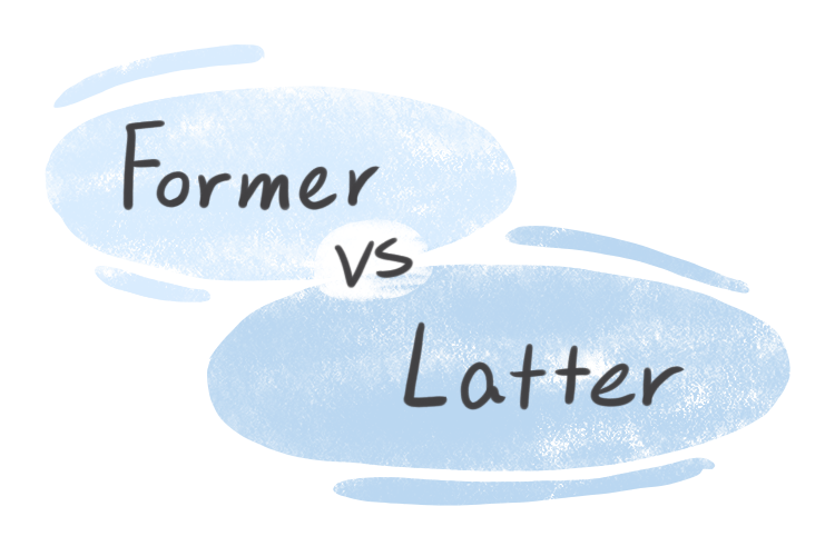 "Former" vs. "Latter" in English