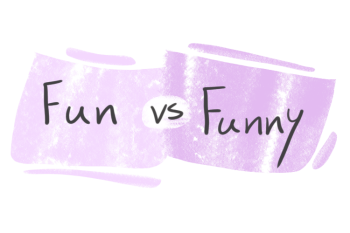 "Fun" vs. "Funny" in the English Grammar