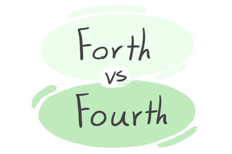  Forth Vs Fourth In English LanGeek