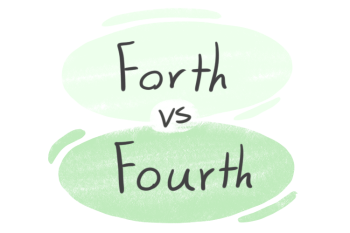 "Forth" vs. "Fourth" in English