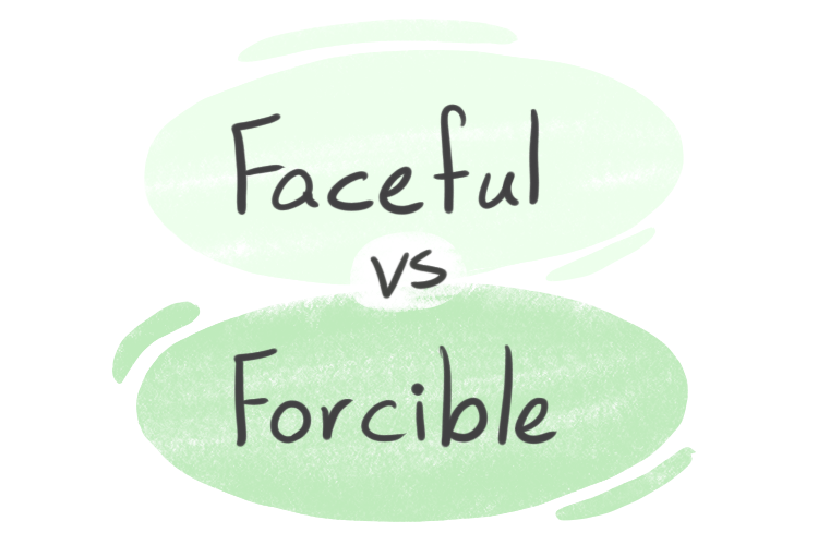 "Forceful" vs. "Forcible" in English