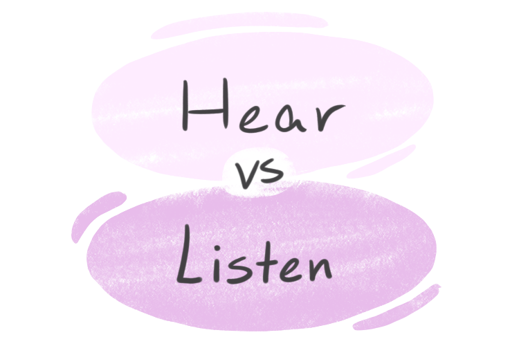 "Hear" vs. "Listen" in English