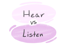 "Hear" vs. "Listen" in English