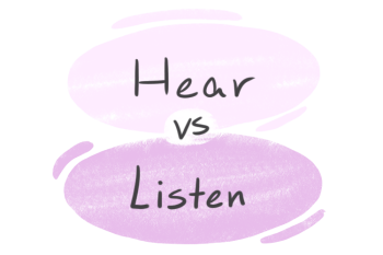 "Hear" vs. "Listen" in English