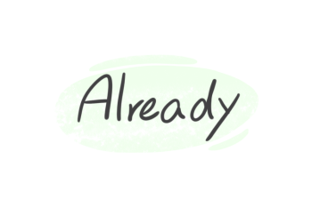 How to Use "Already" in English