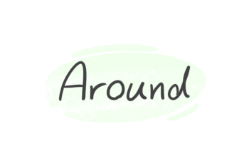 How To Use "Around" in English