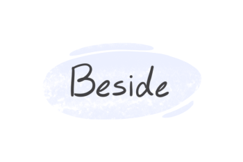 How To Use "Beside" in English
