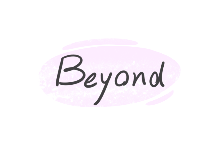 How To Use "Beyond" in English
