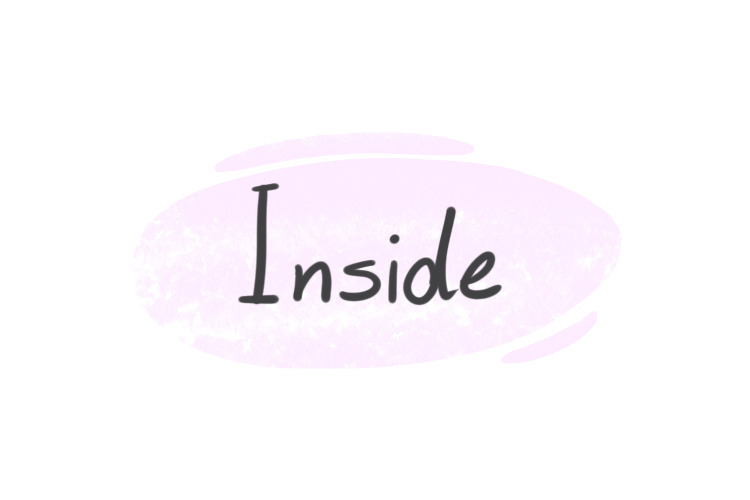 How To Use "Inside" in English