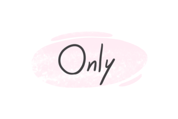 How to Use "Only" in English