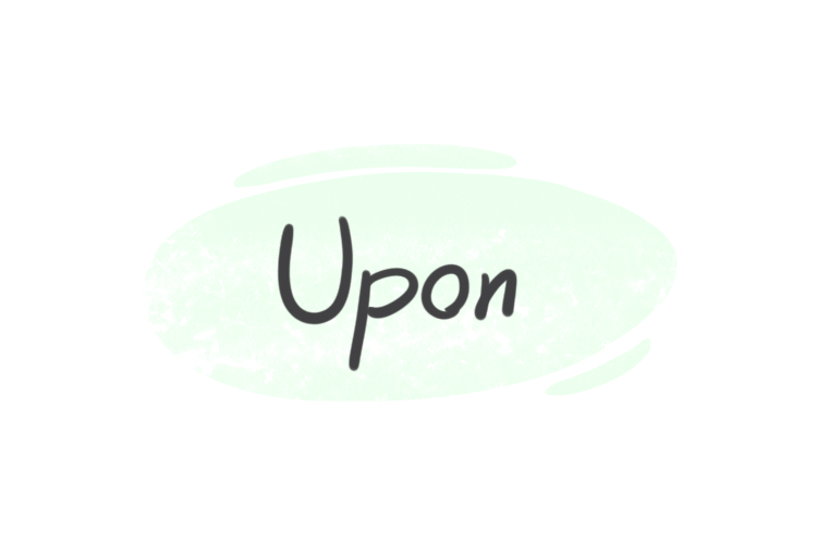 How to Use "Upon" in English