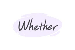 How To Use "Whether" in English