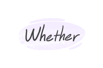 How To Use "Whether" in English