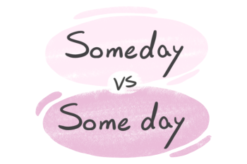 "Someday" vs. "Some day" in the English Grammar