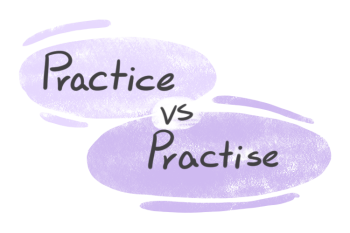 "Practice" vs. "Practise" in English