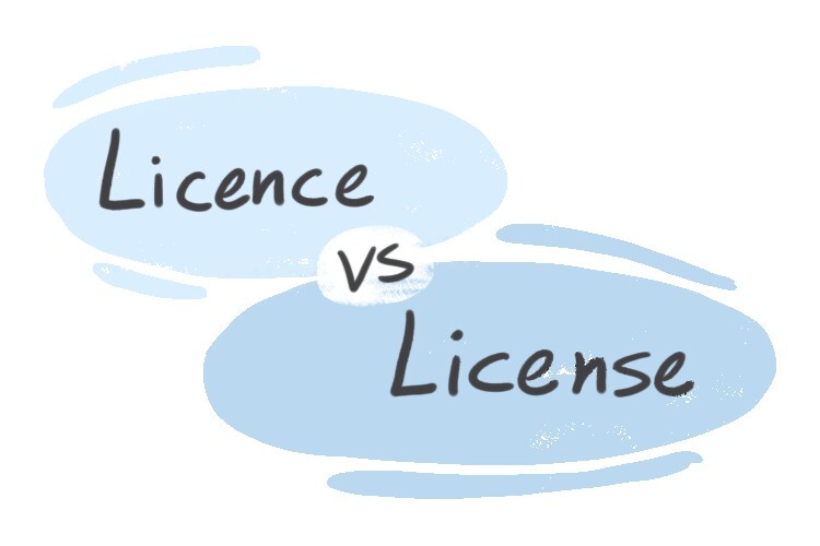 "Licence" vs. "License" in English LanGeek