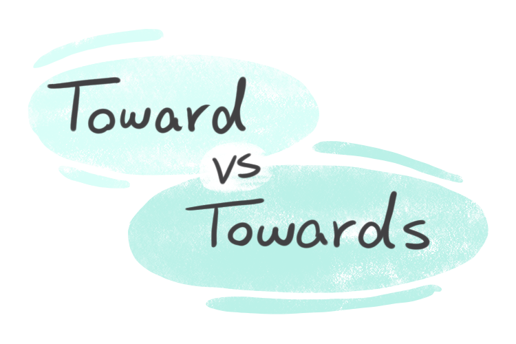 "Toward" vs. "Towards" in English
