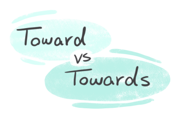 "Toward" vs. "Towards" in English