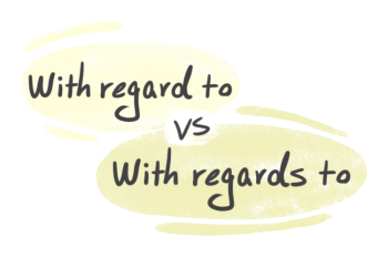 "With regard to" vs. "With regards to" in the English Grammar