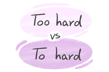 "Too hard" vs. "To hard" in English
