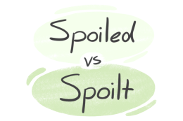 "Spoiled" vs. "Spoilt" in the English Grammar