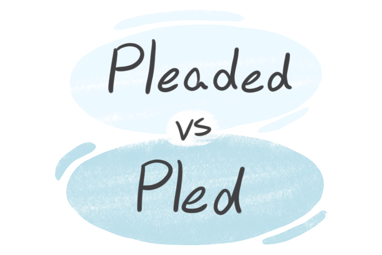 "Pleaded" vs. "Pled" in the English Grammar