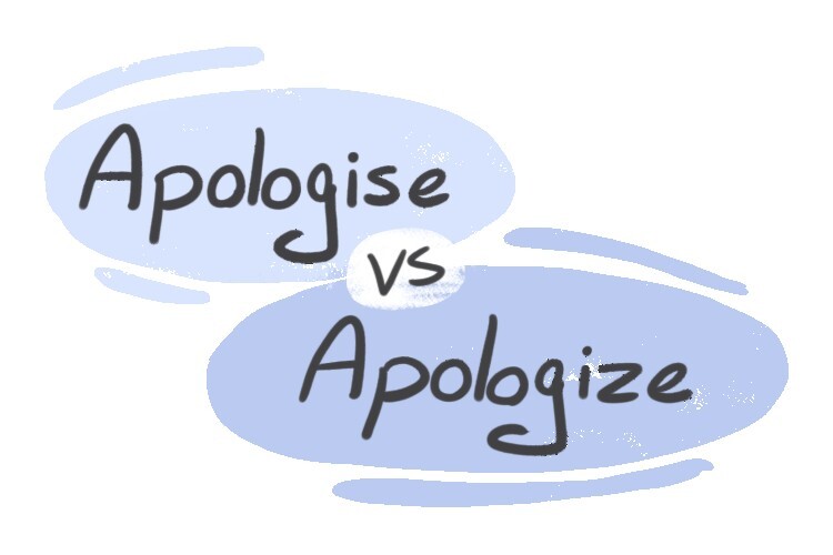 Apologies Vs Apologise Uk