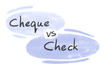 "Cheque" vs. "Check" in English