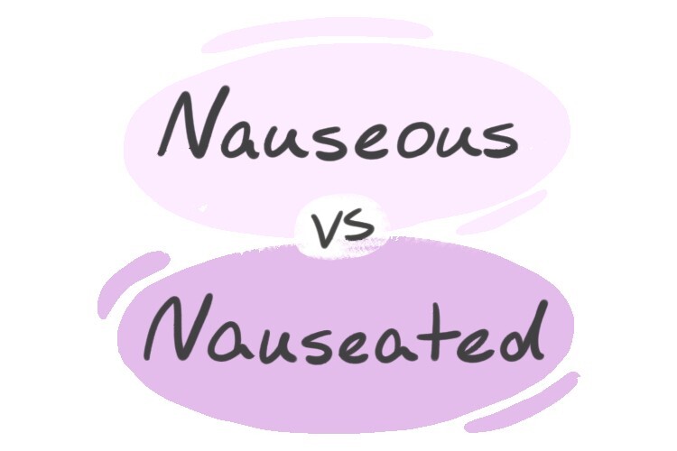 nauseous-vs-nauseated-in-english-langeek